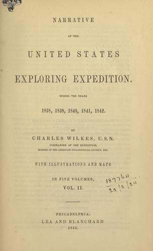 Narrative of the United States Exploring Expedition, during the Years 1838, 1839, 1840, 1841, 1842