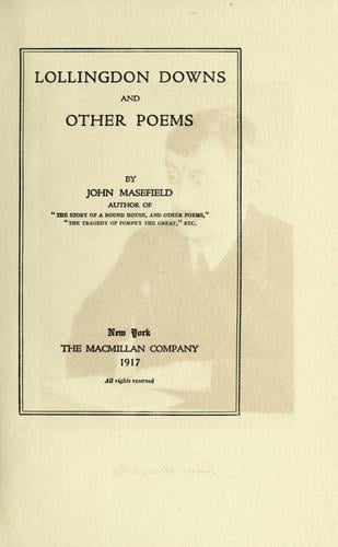 Lollingdon downs and other Poems (Collected Works of John Masefield)