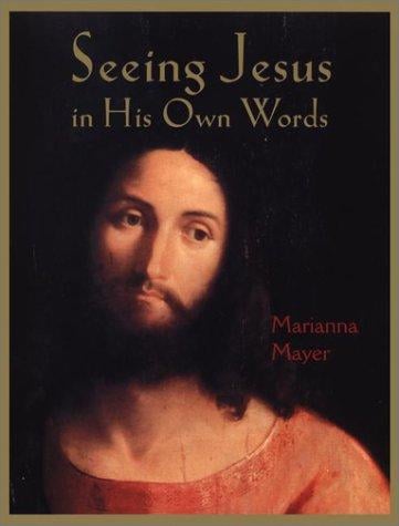 Seeing Jesus in His Own Words