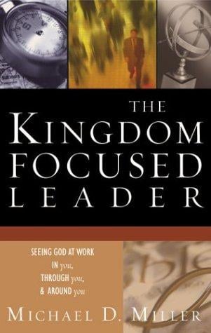 The kingdom focused leader