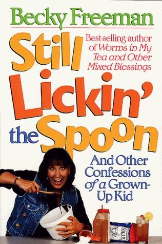 Still lickin' the spoon