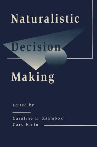 Naturalistic decision making
