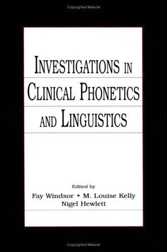 Investigations in clinical phonetics and linguistics