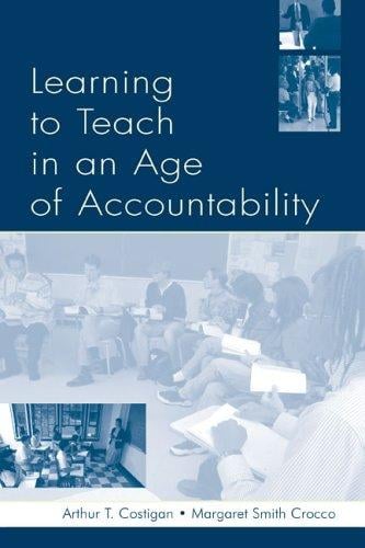 Learning to teach in an age of accountability