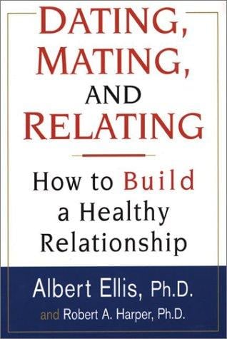 Dating, Mating, And Relating