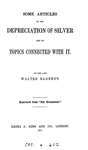 Some articles on the depreciation of silver and on topics connected with it