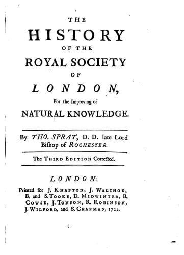 The history of the Royal-Society of London for the improving of natural knowledge