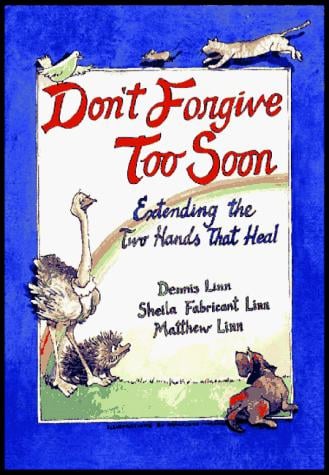 Don't forgive too soon