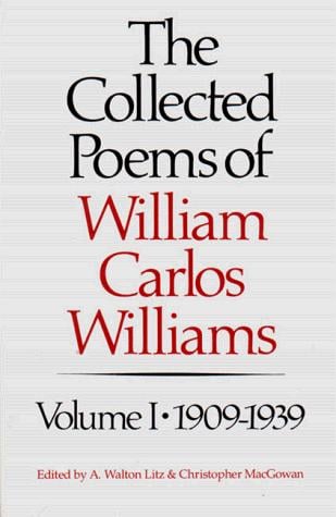 The Collected Poems of William Carlos Williams, Vol. 1
