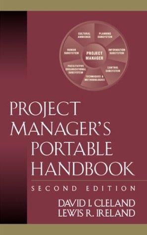 Project manager's portable handbook / David I. Cleland, Lewis R. Ireland