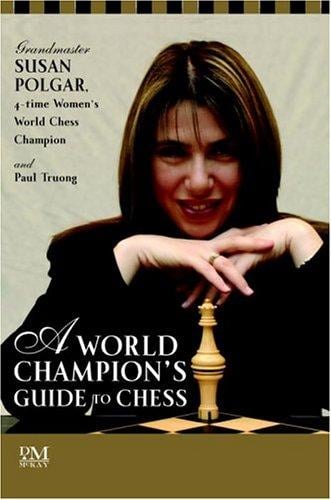 A world champion's guide to chess