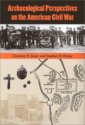 Archaeological perspectives on the American Civil War