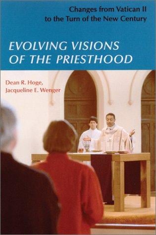Evolving visions of the priesthood
