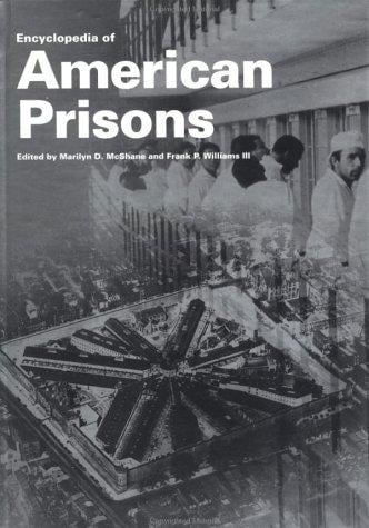 Encyclopedia of American prisons