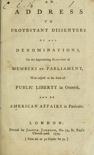 An address to Protestant dissenters of all denominations on the approaching election of members of Parliament