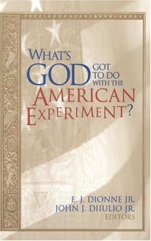 What's God got to do with the American experiment?