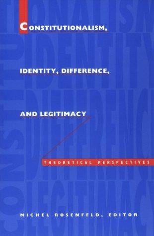 Constitutionalism, identity, difference, and legitimacy