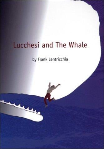 Lucchesi and The Whale (Post-Contemporary Interventions)