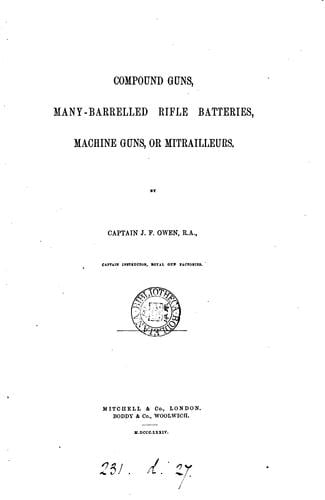 Compound guns, many-barrelled rifle batteries, machine guns or mitrailleurs