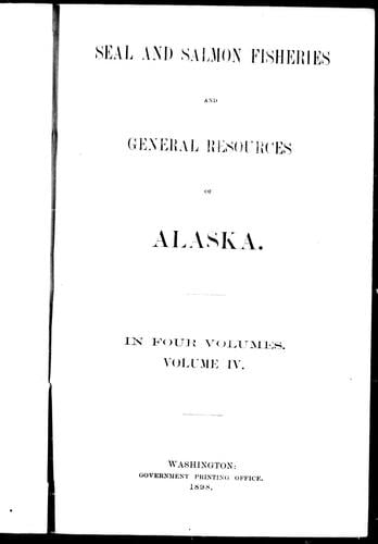 Seal and salmon fisheries and general resources of Alaska