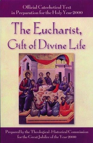 The Eucharist, gift of divine life