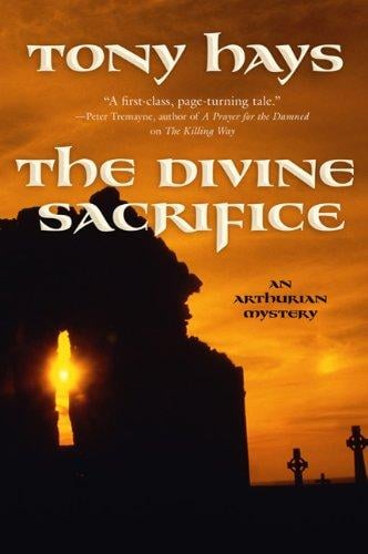 The Divine Sacrifice (An Arthurian Mystery)