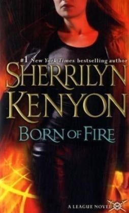 Born of Fire (A League Novel)