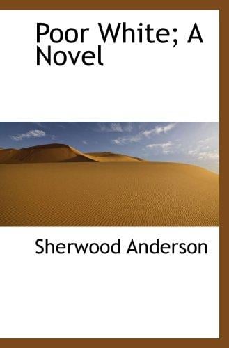 Poor White; A Novel