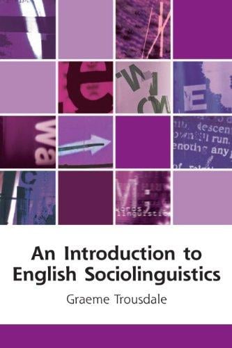 An Introduction to English Sociolinguistics (Edinburgh Textbooks on the English Language)