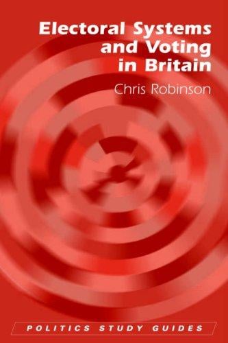 Electoral Systems and Voting in Britain (Politics Study Guides)