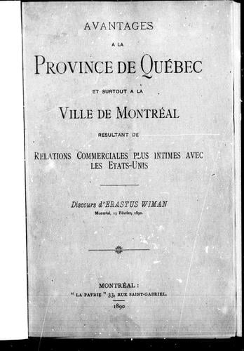 Avantages à la province de Québec et sur tout à la ville de Montréal résultant de relations commerciales plus intimes avec les Etats-Unis
