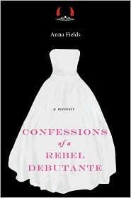 Confessions of a rebel debutante