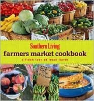 Southern Living Farmers Market Cookbook