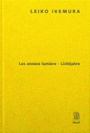 LEIKO IKEMURA. Les années lumière - Lichtjahre
