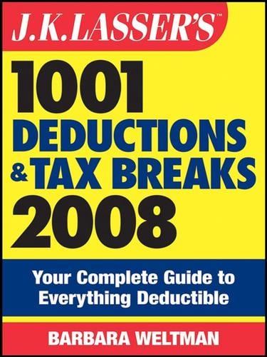 J.K. Lasser's 1001 deductions and tax breaks