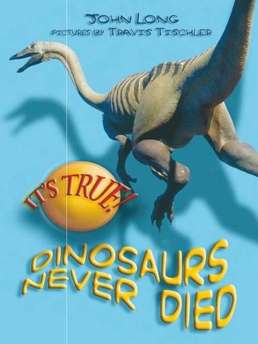 It's True! Dinosaurs Never Died