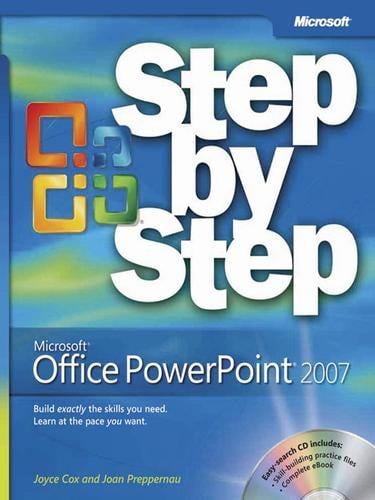 Microsoft® Office PowerPoint® 2007 Step by Step