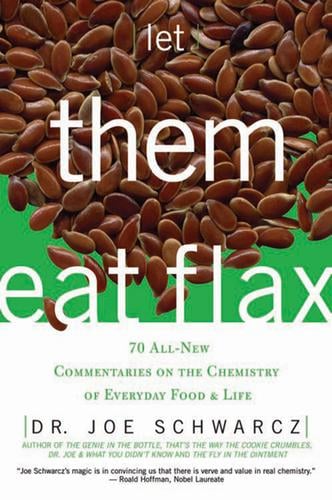 Let Them Eat Flax!