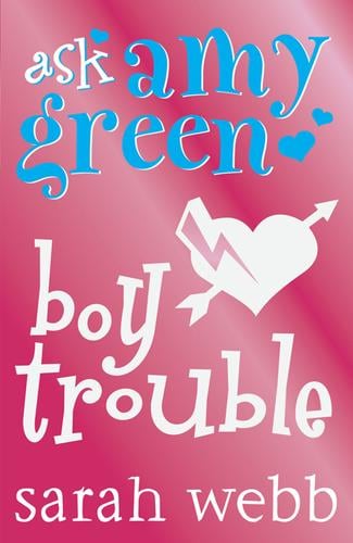 Ask Amy Green: Boy Trouble