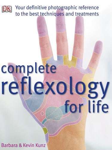 Complete Reflexology for Life