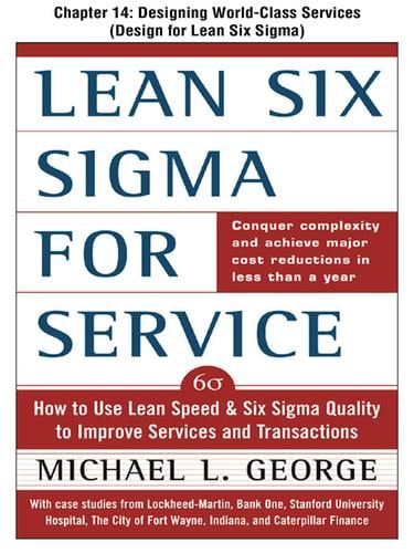 Lean Six Sigma for Service: Designing World Class Services