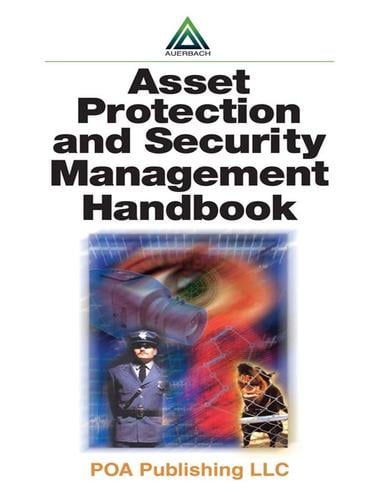 Asset Protection and Security Management Handbook