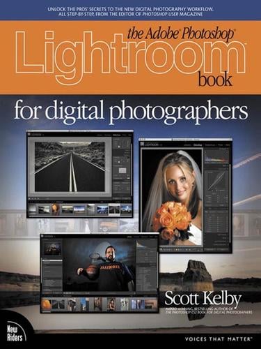 The Adobe® Photoshop® Lightroom™ Book for Digital Photographers