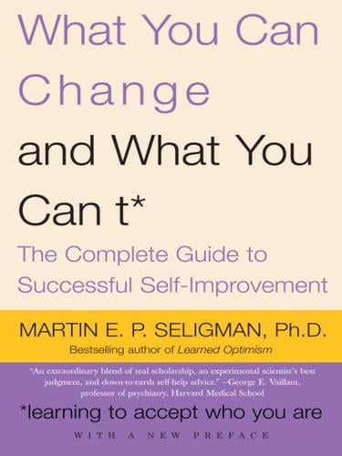 What You Can Change ... and What You Can't*