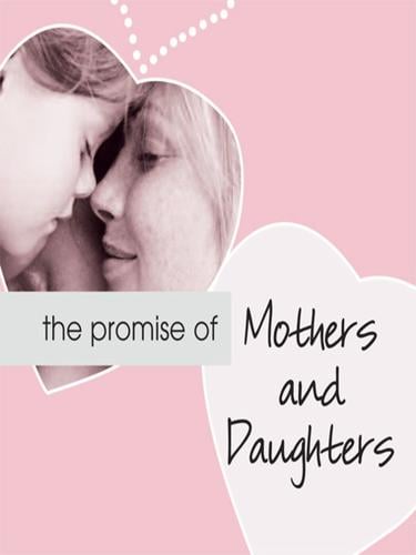 Promise of Mothers and Daughters