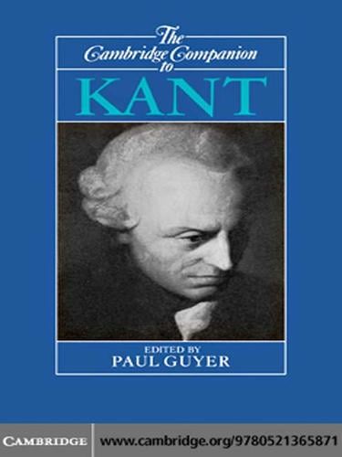 The Cambridge Companion to Kant