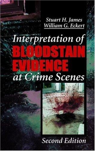 Interpretation of bloodstain evidence at crime scenes