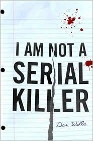 I Am Not a Serial Killer (John Cleaver #1)