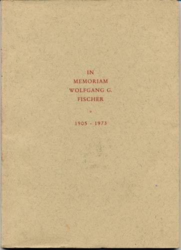 IN MEMORIAM WOLFGANG G. Fischer 1905 - 1973