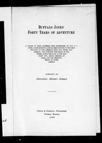 Buffalo Jones' forty years of adventure